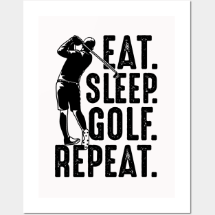 Eat sleep golf repeat Posters and Art